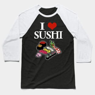 I love sushi shirt japanese Baseball T-Shirt